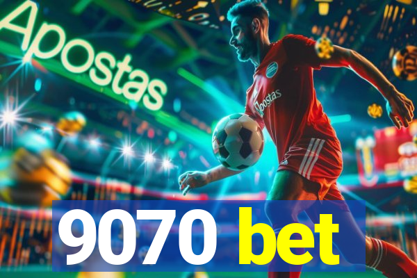 9070 bet